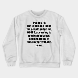 Psalm 7:8 King James Version (KJV) Bible Verse Typography Crewneck Sweatshirt